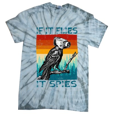 Funny Conspiracy Theory If It Flies It S.P.I.E.S Pigeon Bird Tie-Dye T-Shirt