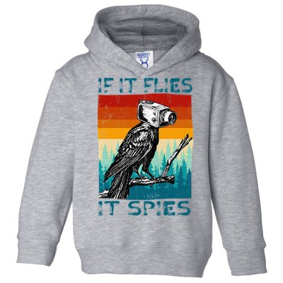 Funny Conspiracy Theory If It Flies It S.P.I.E.S Pigeon Bird Toddler Hoodie