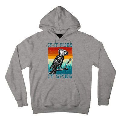 Funny Conspiracy Theory If It Flies It S.P.I.E.S Pigeon Bird Tall Hoodie