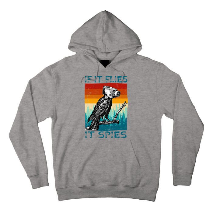 Funny Conspiracy Theory If It Flies It S.P.I.E.S Pigeon Bird Tall Hoodie