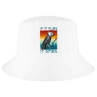 Funny Conspiracy Theory If It Flies It S.P.I.E.S Pigeon Bird Cool Comfort Performance Bucket Hat