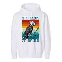 Funny Conspiracy Theory If It Flies It S.P.I.E.S Pigeon Bird Garment-Dyed Fleece Hoodie