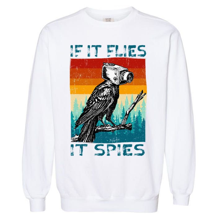 Funny Conspiracy Theory If It Flies It S.P.I.E.S Pigeon Bird Garment-Dyed Sweatshirt