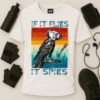 Funny Conspiracy Theory If It Flies It S.P.I.E.S Pigeon Bird Performance Shirt