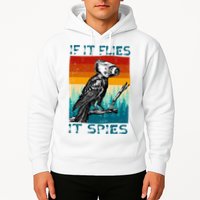 Funny Conspiracy Theory If It Flies It S.P.I.E.S Pigeon Bird Hoodie