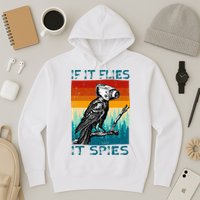 Funny Conspiracy Theory If It Flies It S.P.I.E.S Pigeon Bird Hoodie