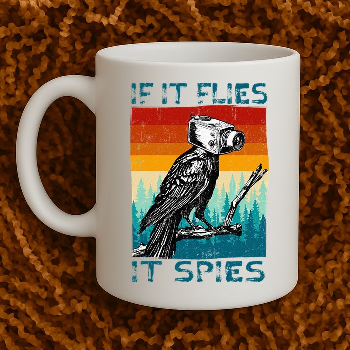 Funny Conspiracy Theory If It Flies It S.P.I.E.S Pigeon Bird Mug