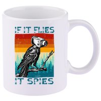 Funny Conspiracy Theory If It Flies It S.P.I.E.S Pigeon Bird 11oz C Handle Ceramic Mug