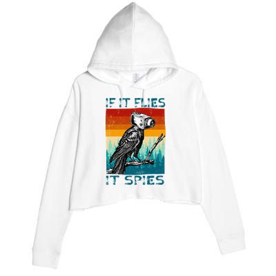 Funny Conspiracy Theory If It Flies It S.P.I.E.S Pigeon Bird Crop Fleece Hoodie