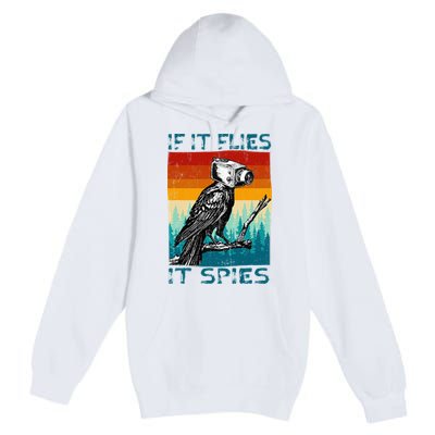 Funny Conspiracy Theory If It Flies It S.P.I.E.S Pigeon Bird Premium Pullover Hoodie