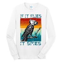 Funny Conspiracy Theory If It Flies It S.P.I.E.S Pigeon Bird Tall Long Sleeve T-Shirt
