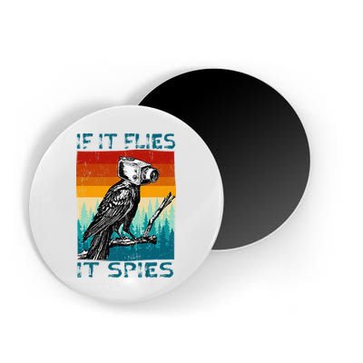 Funny Conspiracy Theory If It Flies It S.P.I.E.S Pigeon Bird Magnet