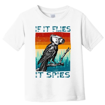 Funny Conspiracy Theory If It Flies It S.P.I.E.S Pigeon Bird Toddler T-Shirt
