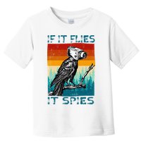 Funny Conspiracy Theory If It Flies It S.P.I.E.S Pigeon Bird Toddler T-Shirt