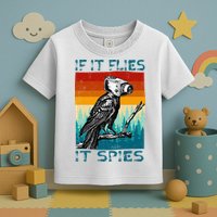 Funny Conspiracy Theory If It Flies It S.P.I.E.S Pigeon Bird Toddler T-Shirt