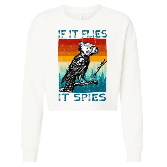 Funny Conspiracy Theory If It Flies It S.P.I.E.S Pigeon Bird Cropped Pullover Crew