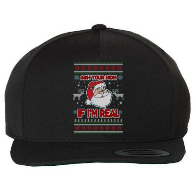 Funny Christmas Ugly Sweater Santa Ask Your Mom If I'm Real Wool Snapback Cap