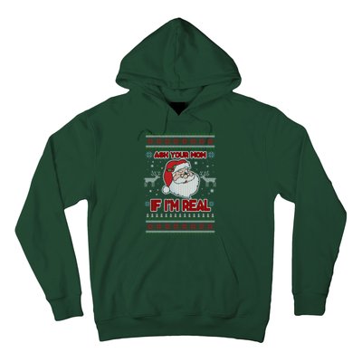 Funny Christmas Ugly Sweater Santa Ask Your Mom If I'm Real Hoodie