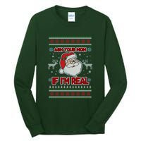 Funny Christmas Ugly Sweater Santa Ask Your Mom If I'm Real Tall Long Sleeve T-Shirt