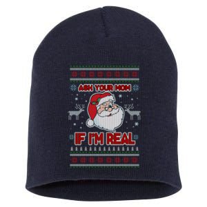 Funny Christmas Ugly Sweater Santa Ask Your Mom If I'm Real Short Acrylic Beanie