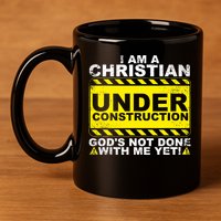 Funny Christian Under Construction Catholic 11oz C Handle Ceramic Mug