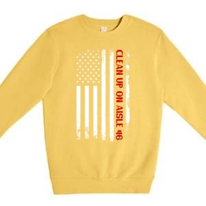 Funny Clean Up On Aisle 46 Anti Biden 2024 Premium Crewneck Sweatshirt