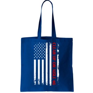 Funny Clean Up On Aisle 46 Anti Biden 2024 Tote Bag