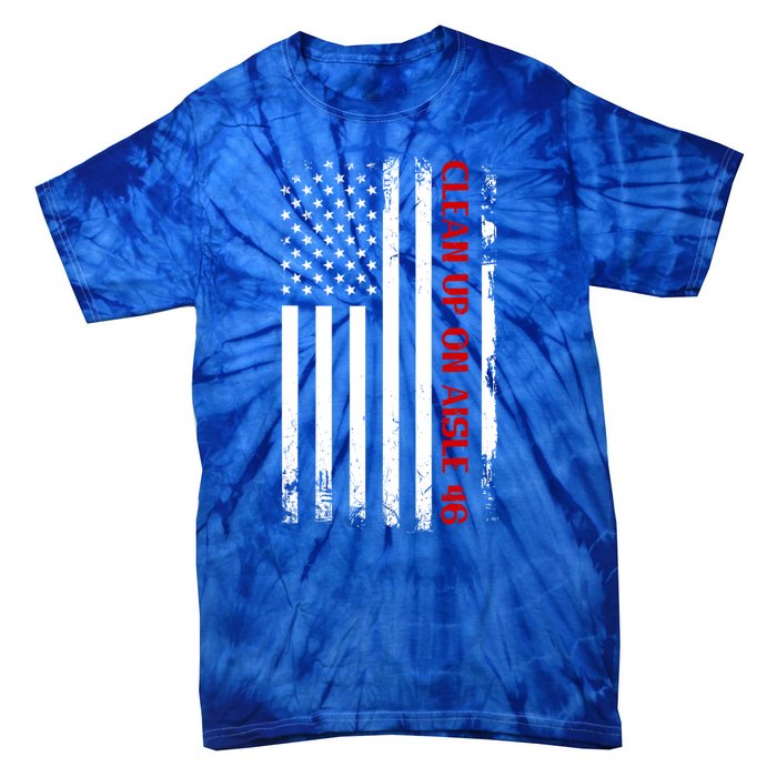 Funny Clean Up On Aisle 46 Anti Biden 2024 Tie-Dye T-Shirt