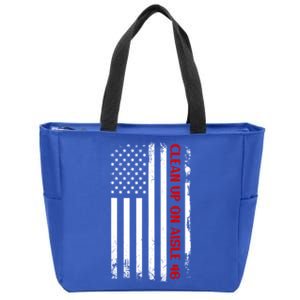 Funny Clean Up On Aisle 46 Anti Biden 2024 Zip Tote Bag