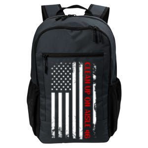 Funny Clean Up On Aisle 46 Anti Biden 2024 Daily Commute Backpack