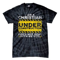 Funny Christian Under Construction Gift Catholic Tie-Dye T-Shirt