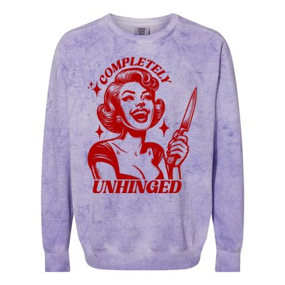 Funny Completely Unhinged Girl Colorblast Crewneck Sweatshirt