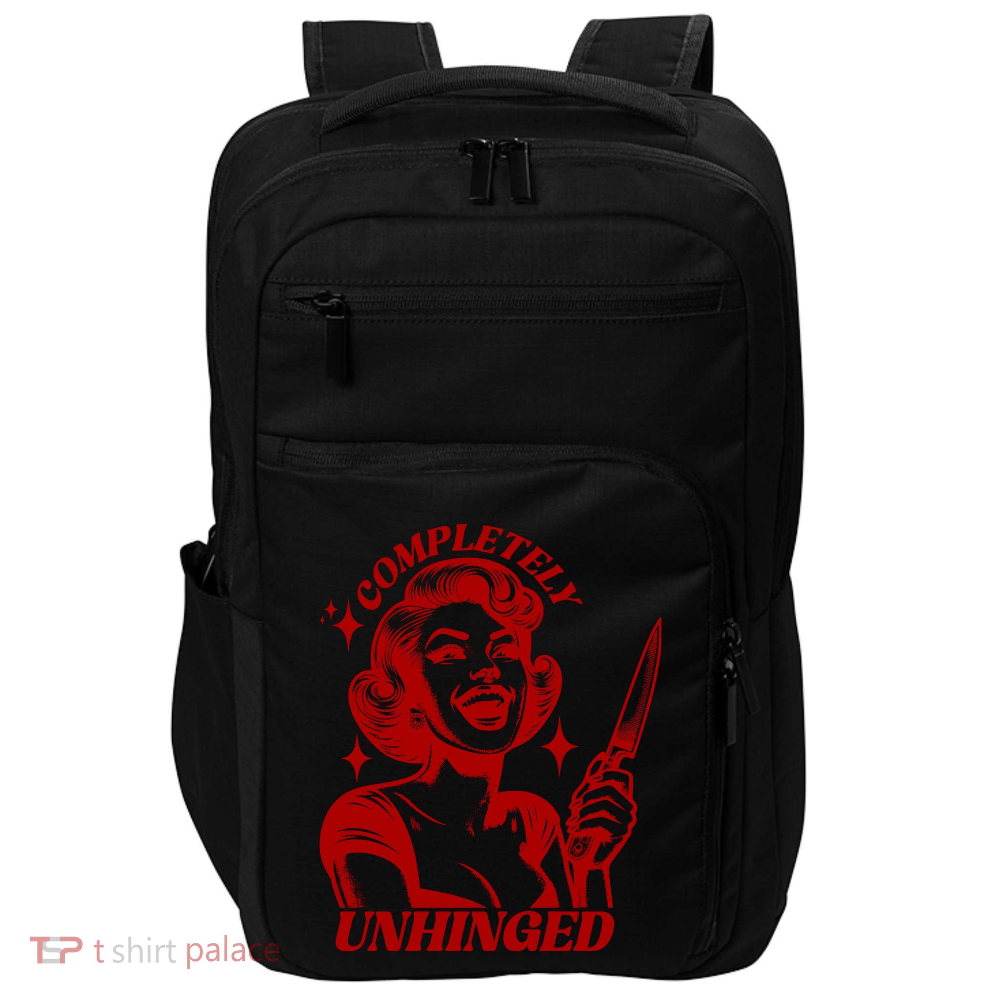 Funny Completely Unhinged Girl Impact Tech Backpack