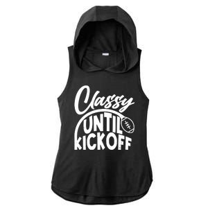 Funny Classy Until Kickoff Football Fan Ladies PosiCharge Tri-Blend Wicking Draft Hoodie Tank