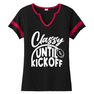 Funny Classy Until Kickoff Football Fan Ladies Halftime Notch Neck Tee