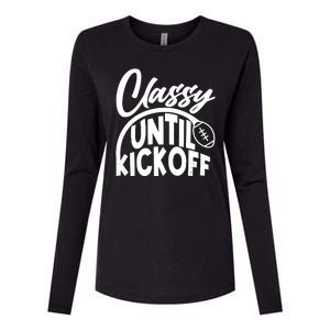 Funny Classy Until Kickoff Football Fan Womens Cotton Relaxed Long Sleeve T-Shirt