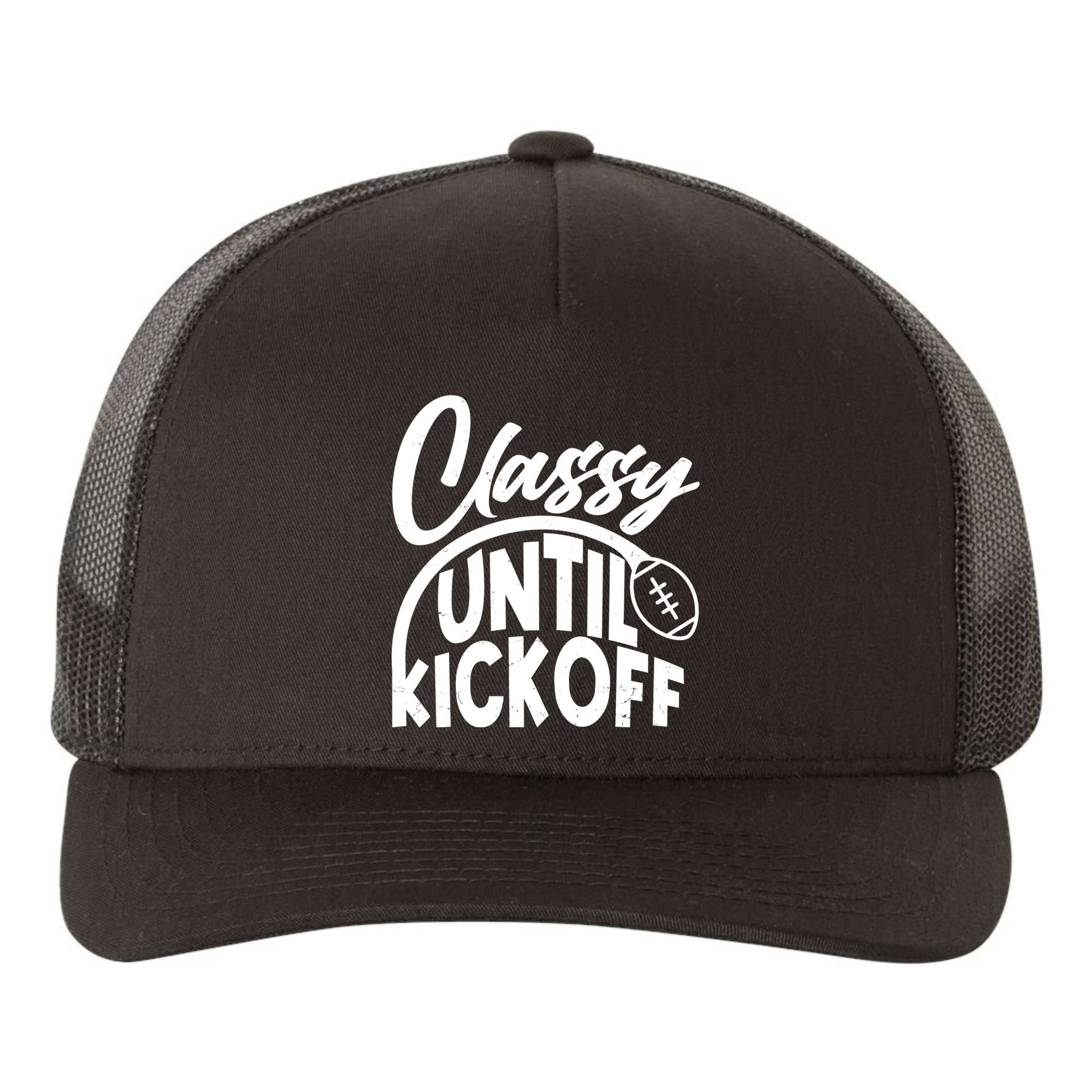 Funny Classy Until Kickoff Football Fan Yupoong Adult 5-Panel Trucker Hat