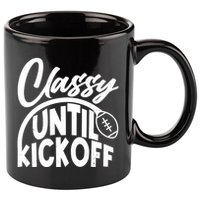Funny Classy Until Kickoff Football Fan 11oz C Handle Ceramic Mug