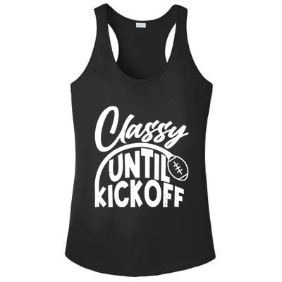 Funny Classy Until Kickoff Football Fan Ladies PosiCharge Competitor Racerback Tank