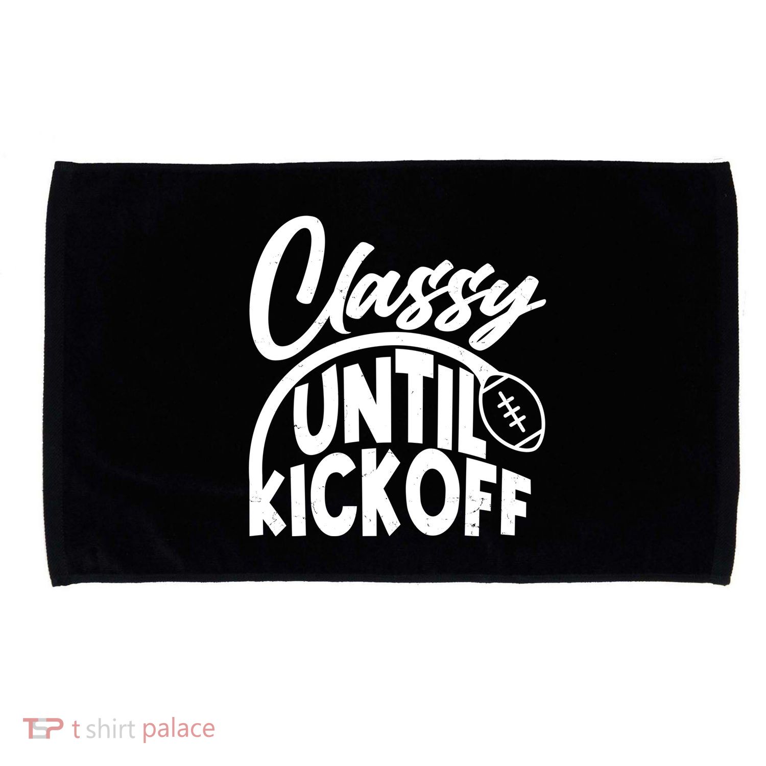 Funny Classy Until Kickoff Football Fan Microfiber Hand Towel