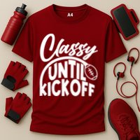 Funny Classy Until Kickoff Football Fan Cooling Performance Crew T-Shirt