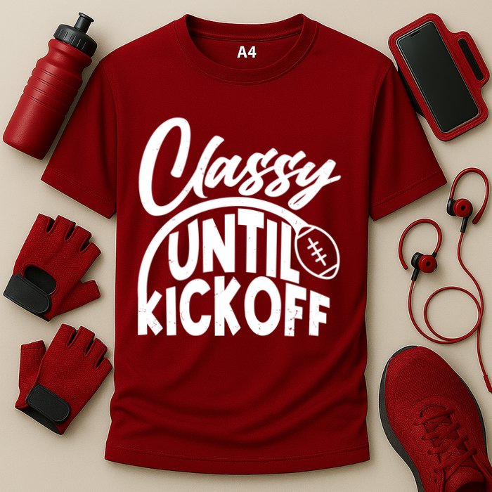 Funny Classy Until Kickoff Football Fan Cooling Performance Crew T-Shirt