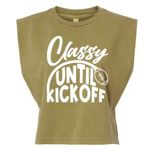 Funny Classy Until Kickoff Football Fan Garment-Dyed Women's Muscle Tee