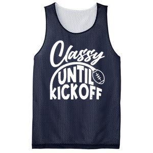 Funny Classy Until Kickoff Football Fan Mesh Reversible Basketball Jersey Tank