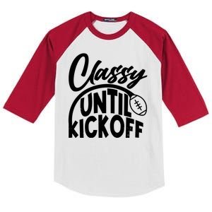 Funny Classy Until Kickoff Football Fan Kids Colorblock Raglan Jersey