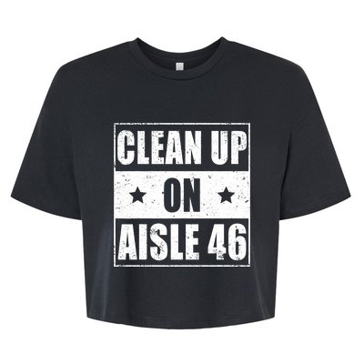 Funny Clean Up On Aisle 46 Impeach Biden Pro Trump 2024 Anti Biden Bella+Canvas Jersey Crop Tee