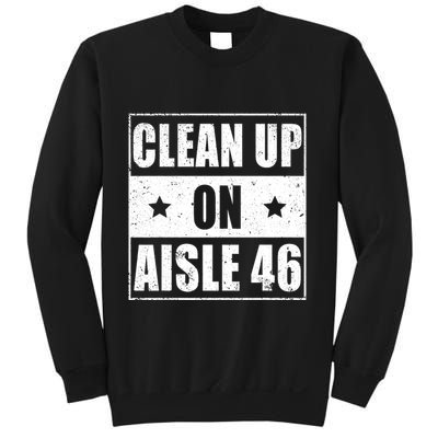 Funny Clean Up On Aisle 46 Impeach Biden Pro Trump 2024 Anti Biden Sweatshirt
