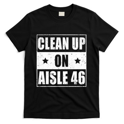 Funny Clean Up On Aisle 46 Impeach Biden Pro Trump 2024 Anti Biden T-Shirt