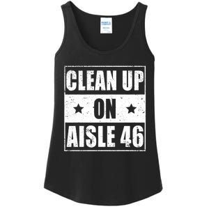 Funny Clean Up On Aisle 46 Impeach Biden Pro Trump 2024 Anti Biden Ladies Essential Tank