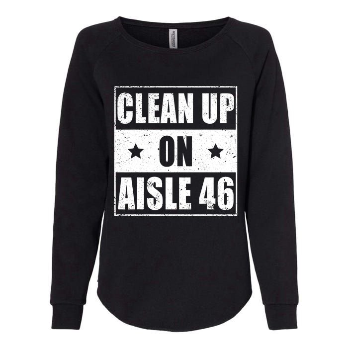 Funny Clean Up On Aisle 46 Impeach Biden Pro Trump 2024 Anti Biden Womens California Wash Sweatshirt